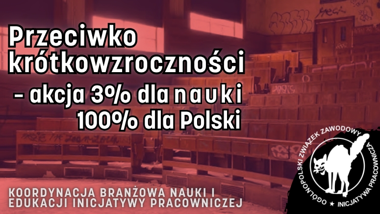 Przeciwko kr&oacute;tkowzroczności &ndash; akcja &bdquo;3% dla nauki, 100% dla Polski&rdquo;